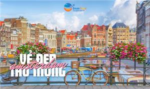 Amsterdam Hà Lan - Thủ đô xứ hoa Tulip thu hút du khách với vẻ đẹp thơ mộng